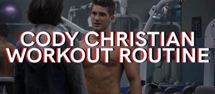 Cody Christian Workout Routine