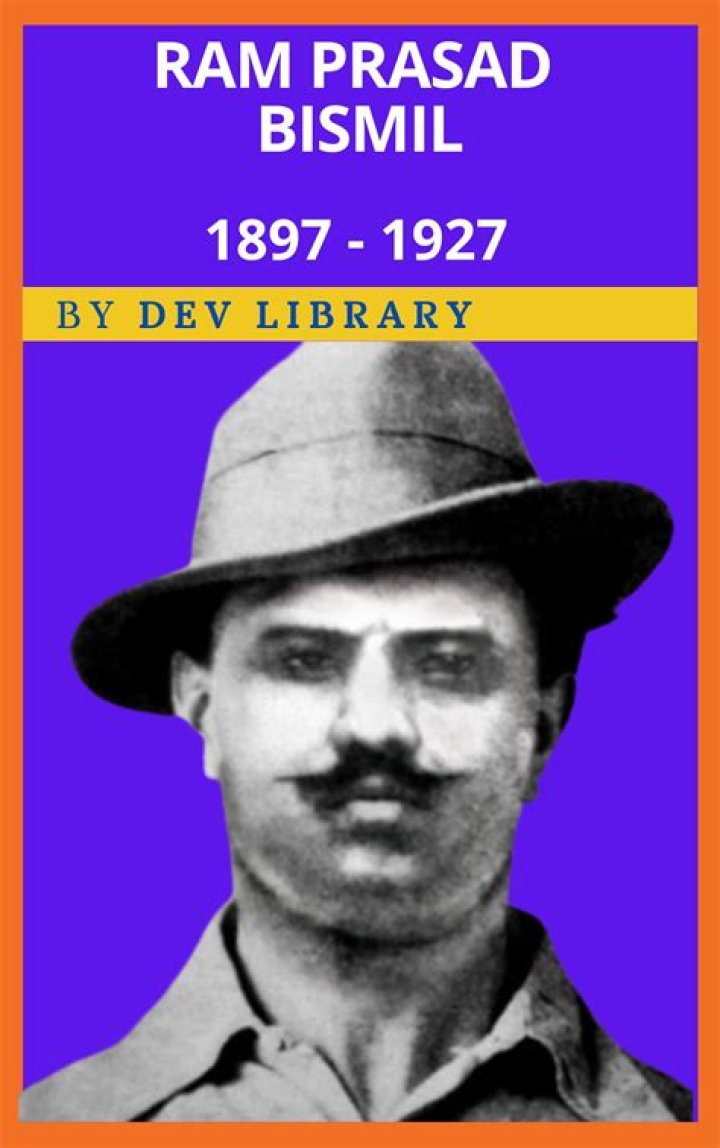 Ram Prasad Bismil Ram Prasad Bismil